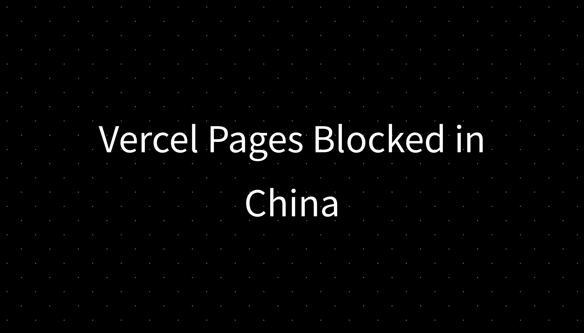 Vercel Pages Blocked in China